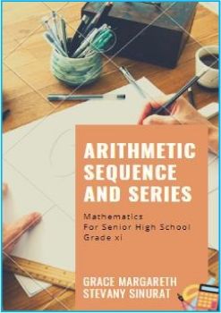 Practicum 5_Buku Digital Flip pdf_Grace Margareth_Arithmetic Sequence and Series Grade XI