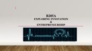 B205A EXPLORING INNOVATION  & ENTREPRENEURSHIP