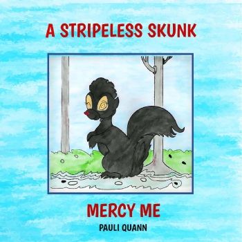 A Stripeless Skunk - Mercy Me