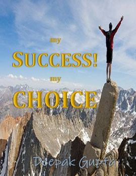 my SUCCESS! my CHOICE