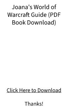 PDF E-BOOK Download - Joana's World of Warcraft Guide FREE DOC?