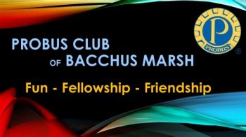 PROBUS CLUB           of Bacchus Marsh