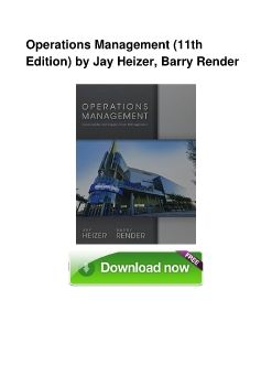 Operations Management (11th Edition) by Jay Heizer, Barry Render