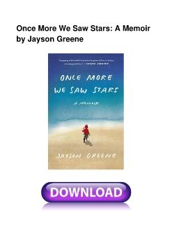 Once More We Saw Stars: A Memoir by Jayson Greene