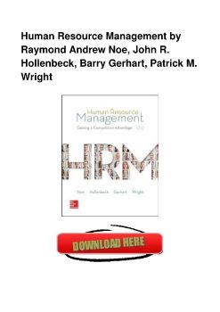 Human Resource Management by Raymond Andrew Noe, John R. Hollenbeck, Barry Gerhart, Patrick M. Wright