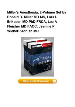 Miller's Anesthesia, 2-Volume Set by Ronald D. Miller MD MS, Lars I. Eriksson MD PhD FRCA, Lee A Fleisher MD FACC, Jeanine P. Wiener-Kronish MD