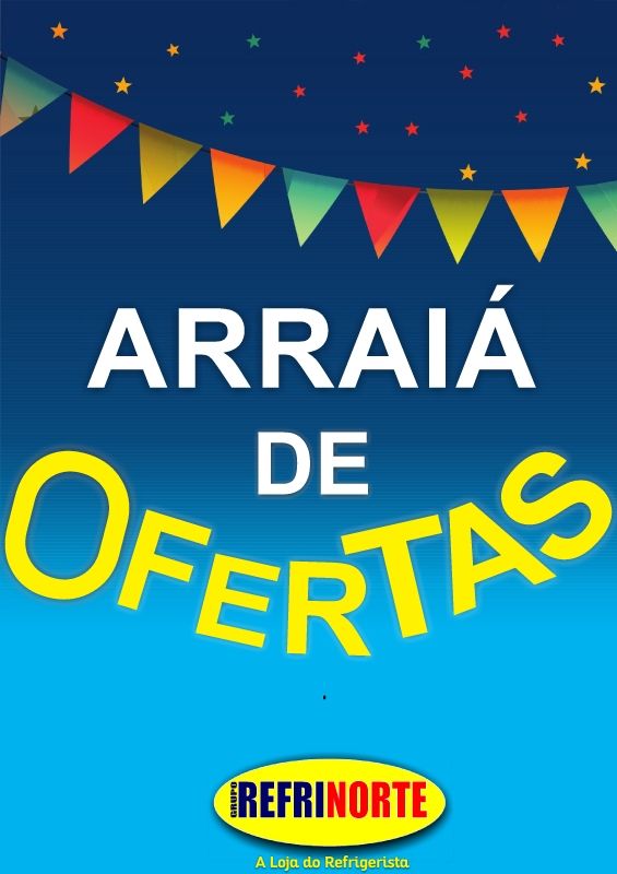 Arraiá de Ofertas Refrinorte