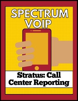 Spectrum VOIP Stratus Call Center Reporting