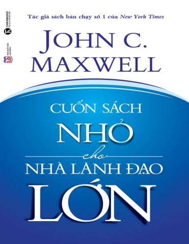 Cuốn Sách Nhỏ Cho Nhà Lãnh Đạo Lớn