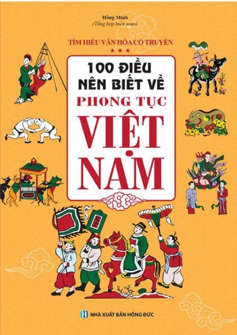 100 Điều Nên Biết Về Phong Tục Việt Nam