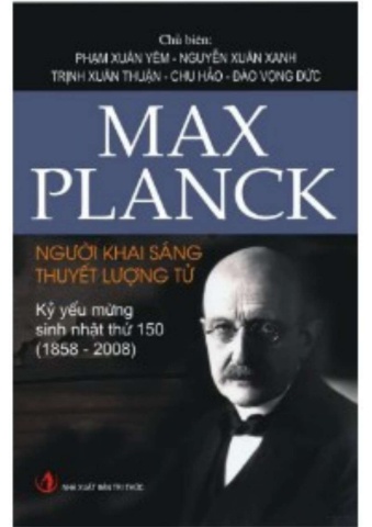 Max Planck - Người Khai Sáng Thuyết Lượng Tử