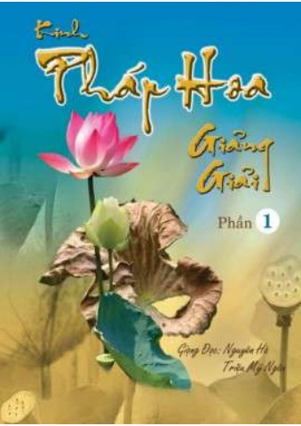 Kinh Pháp Hoa Giảng Giải -  Lê Sỹ Minh Tùng