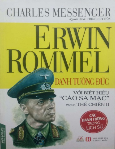 Erwin Rommel Danh Tướng Đức Với Biệt Hiệu Cáo Sa Mạc