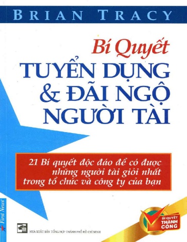 Bí Quyết Tuyển Dụng Và Đãi Ngộ