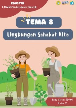 E-Modul Pembelajaran Tematik Tema 8 Subtema 1 PB 1 dan 2