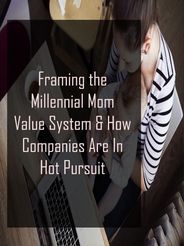 Millennial Moms Value System