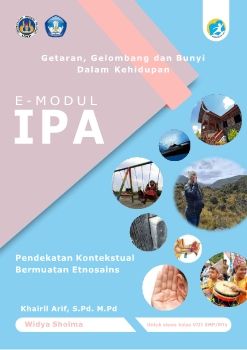 E-MODUL IPA TERPADU BERBASIS PENDEKATAN KONTEKSTUAL BERMUATAN ETNOSAINS PADA MATERI GETARAN, GELOMBANG DAN BUNYI KELAS VIII SMP/MTs