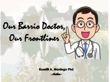 Our barrio doctor, our frontliner