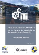 I Revista Técnico/Práctica de la Carrera de Ingeniería en Tecnologías de la Información