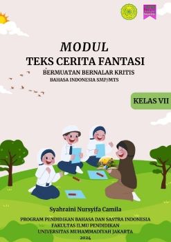 Modul Teks Cerita Fantasi Bermuatan Bernalar Kritis Berbasis Fllipbook