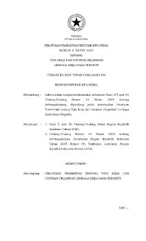 PERATURAN PEMERINTAH REPUBLIK INDONESIA NOMOR 8 TAHUN 2005 TENTANG TATA KERJA DAN SUSUNAN ORGANISASI LEMBAGA KERJA SAMA TRIPARTIT