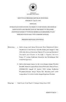 KEPUTUSAN PRESIDEN REPUBLIK INDONESIA NOMOR 83 TAHUN 1998 TENTANG PENGESAHAN CONVENTION (NUMBER 87) CONCERNING FREEDOM OF ASSOCIATION AND PROTECTION OF THE RIGHT TO ORGANISE (KONVENSI NOMOR 87 TENTANG KEBEBASAN BERSERIKAT DAN PERLINDUNGAN HAK UNTUK BERORG