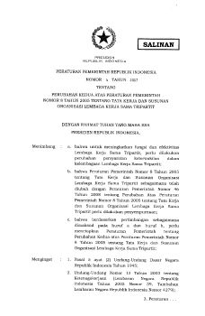 PERATURAN PEMERINTAH REPUBLIK INDONESIA NOMOR 4 TAHUN 2OI7 TENTANG PERUBAHAN KEDUA ATAS PERATURAN PEMERINTAH NOMOR 8 TAHUN 2OO5 TENTANG TATA KERJA DAN SUSUNAN ORGANISASI LEMBAGA KERJA SAMA TRIPARTIT