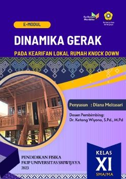 Pengembangan E-modul Materi Kesetimbangan Benda Tegar Pada Kearifan Lokal Rumah Knock Down Ogan Ilir untuk Meningkatkan Keterampilan Komunikasi  Siswa Kelas XI SMA