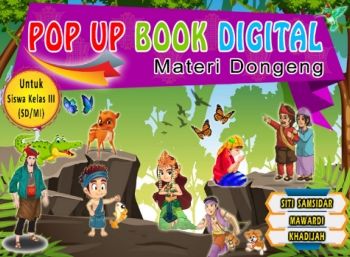 Media Pembelajaran Pop Up Book Digital Materi Dongeng untuk Siswa Kelas III SD/MI (SITI SAMSIDAR 190209046)