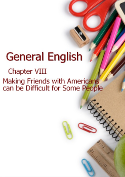 8. Chapter VIII_Making Friends with Americans can be Difficult for Some People