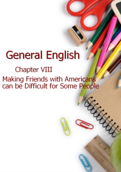 8. Chapter VIII_Making Friends with Americans can be Difficult for Some People