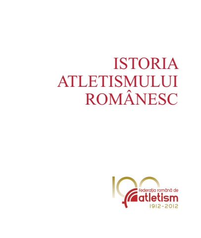 ISTORIA ATLETISMULUI ROMANESC  la 2012