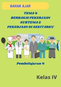 Tema 4 Berbagai Pekerjaan SubTema 2 Pekerjaan di Sekitarku Pembelajaran 4