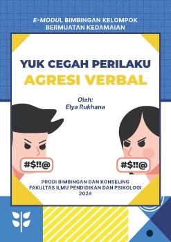 E-MODUL BIMBINGAN KELOMPOK BERMUATAN KEDAMAIAN “YUK CEGAH PERILAKU AGRESI VERBAL”