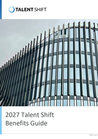 2027 Talent Shift Benefits Guide