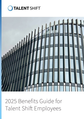 2025 Talent Shift Benefit Guide