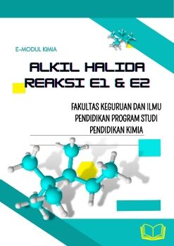 E-MODUL_KEL 6_ALKIL HALIDA REAKSI E1 & E2