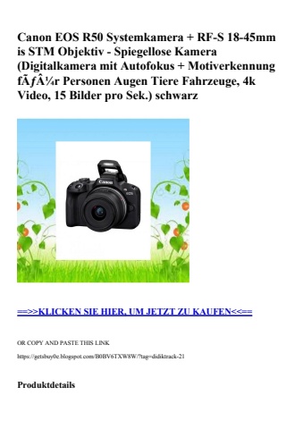 6761 canon eos r50 systemkamera   rf-s 18-45mm is stm objektiv - spiegellose kamera  digitalkamera mit a