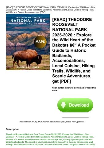 [read] theodore roosevelt national park 2025-2026 explore the wild heart of the dakotas ã¢â€â“ a poc