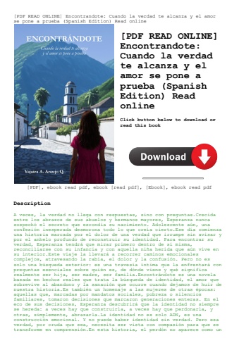[pdf read online] encontrandote cuando la verdad te alcanza y el amor se pone a prueba (spanish edit