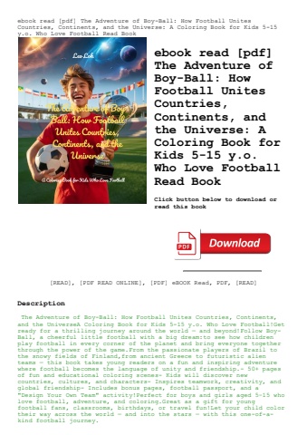 ebook read [pdf] the adventure of boy-ball how football unites countries  continents  and the univer