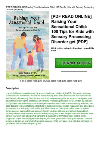 [pdf read online] raising your sensational child 100 tips for kids with sensory processing disorder