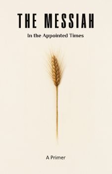 The Messiah in the Appointed Times Primer