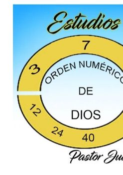 ORDEN NUMERICO DE DIOS ENSEÑANZAS BIBLICAS