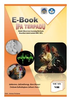 E-book IPA Terpadu Model Discovery Learning Berbasis Kearifan Lokal untuk SMP/MTs