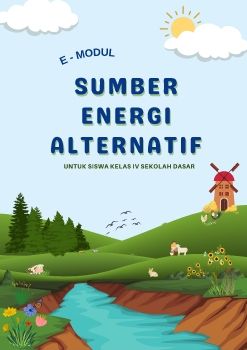 E-MODUL Sumber Energi Alternatif untuk Siswa Kelas IV SD