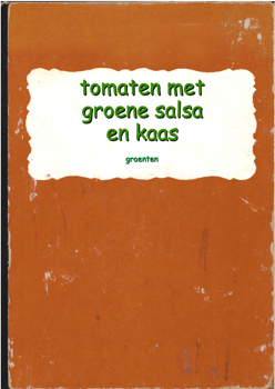 recept tomaten met groene salsa en kaas