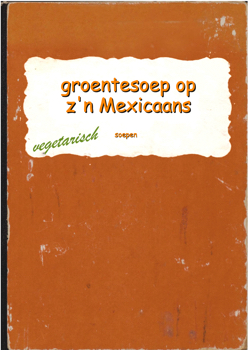 recept groentesoep op z'n mexicaans veg