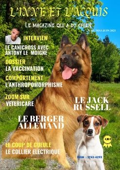 L'inné et l'acquis, le magazine qui a du chien N°3 mai-juin 2021