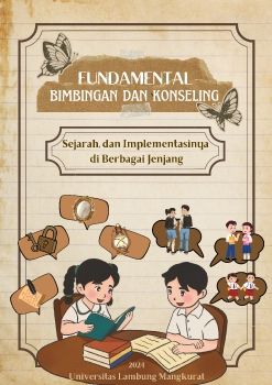 Fundamental Bimbingan dan Konseling: Sejarah, dan Implementasinya di Berbagai Jenjang